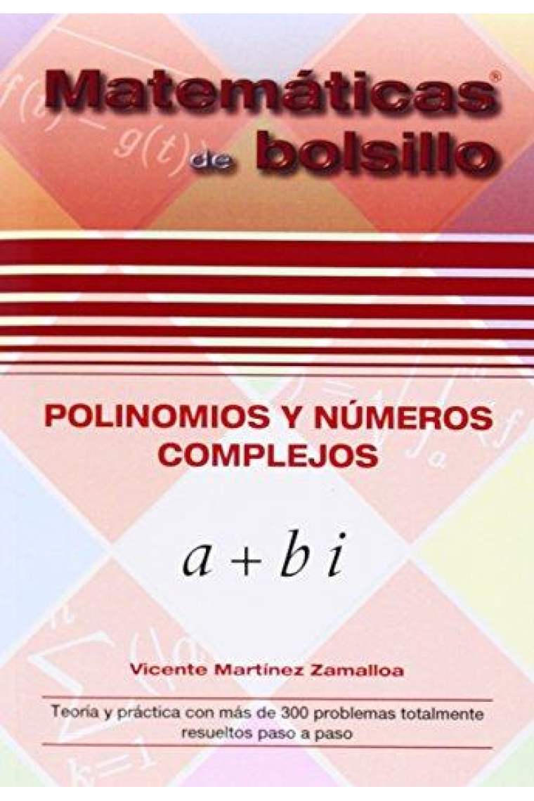 Matemáticas de bolsillo. Polinomios y números complejos