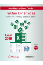 Tablas dinámicas con Excel 2016. Funciones, tablas y bases de datos