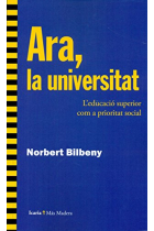 Ara, la universitat. L´educació superior com a prioritat social