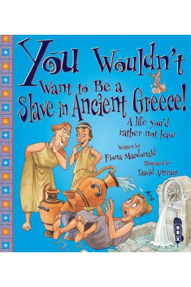 You Wouldn't Want to Be a Slave in Ancient Greece!