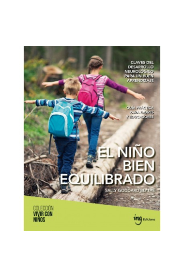 El niño bien equilibrado.Guía práctica para padres y educadores