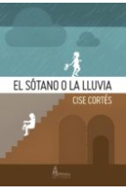 El Sótano o la lluvia