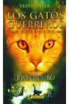 Rio oscuro. Los gatos guerreros - El poder de los tres II