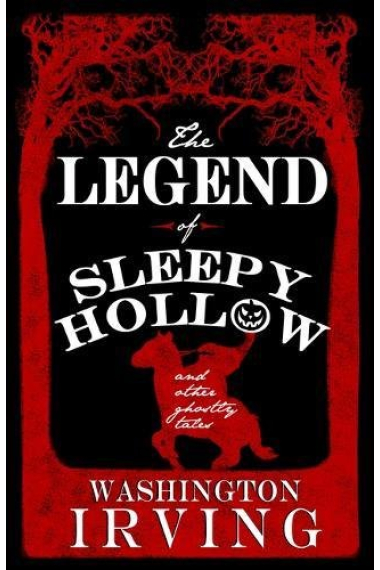 The Legend Of Sleepy Hollow And Other Ghostly Tale (Alma Classics)