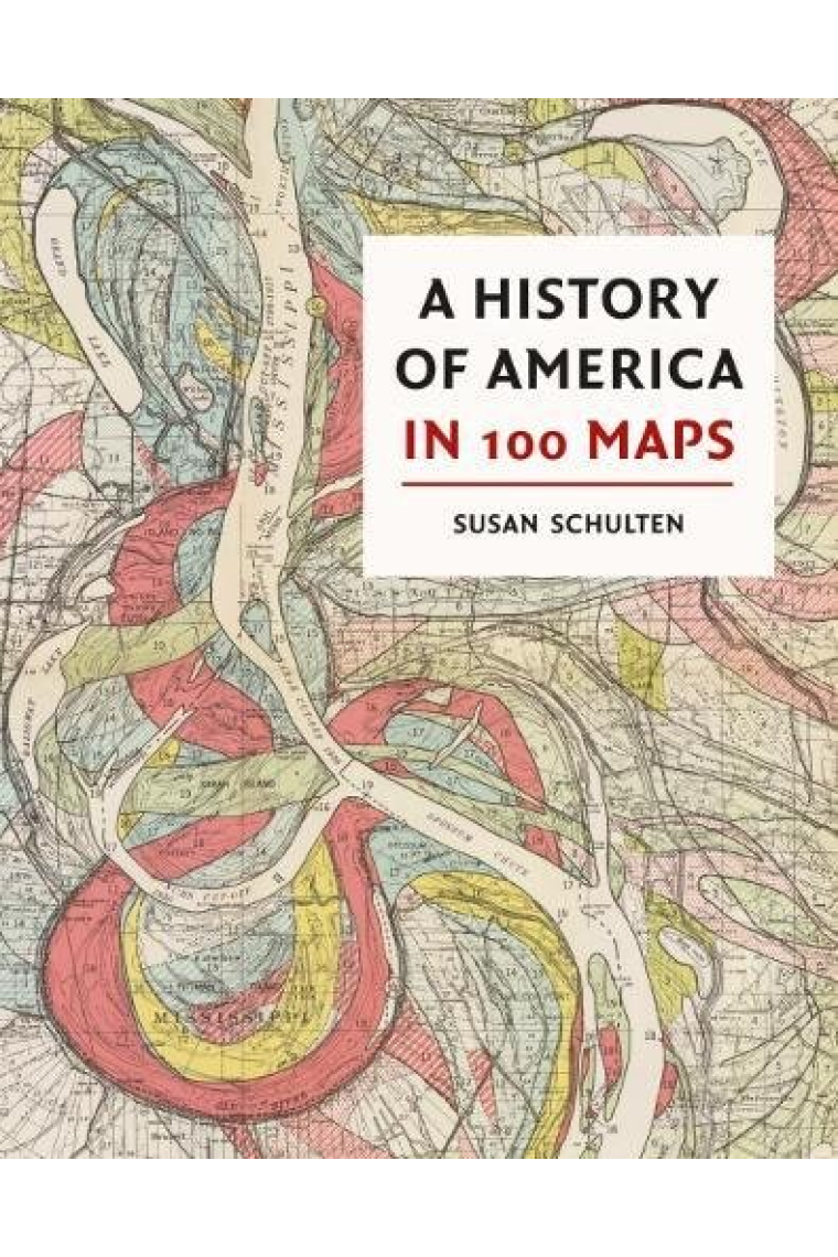 A History of America in 100 Maps