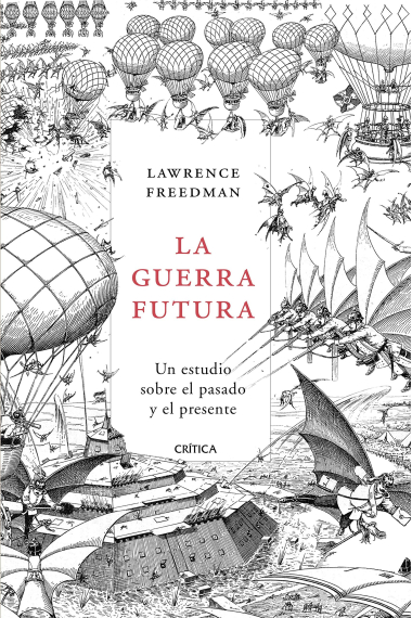 La guerra futura. Un estudio sobre el pasado y el presente