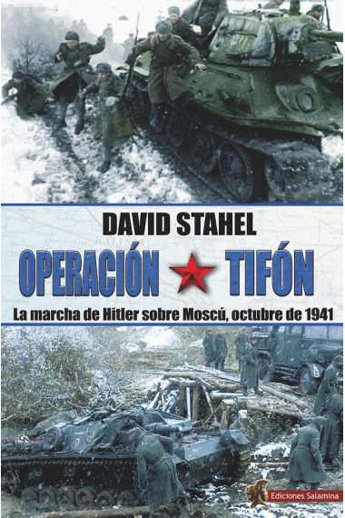 Operación Tifón. La marcha de Hitler sobre Moscú, octubre de 1941