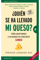 ¿Quién se ha llevado mi queso? Cómo adaptarnos en un mundo en constante cambio