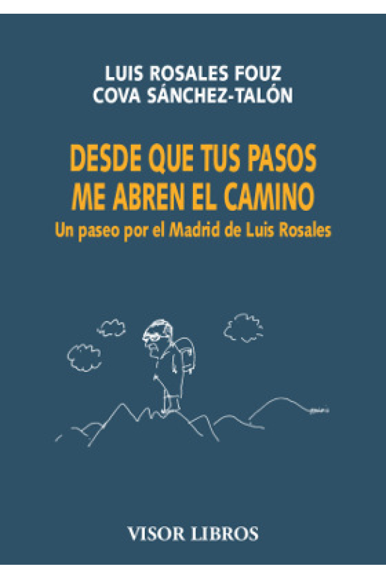 Desde que tus pasos me abren el camino: un paseo por el Madrid de Luis Rosales