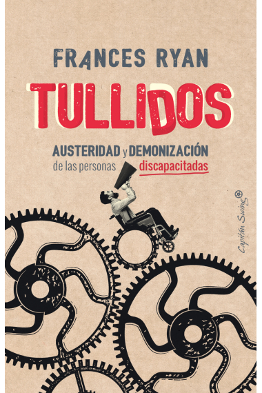 Tullidos: austeridad y demonización de las personas discapacitadas