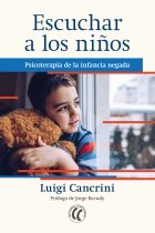 Escuchar a los niños. Psicoterapia de la infancia negada