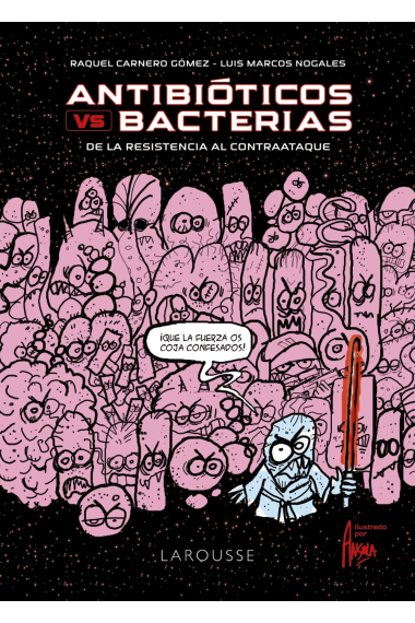 Antibióticos vs. bacterias. De la Resistencia al contraataque