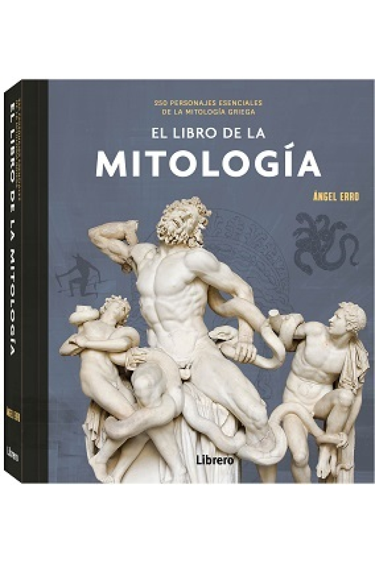 El libro de la mitología: 250 personajes esenciales de la mitología griega