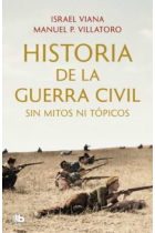 Historia de la Guerra Civil sin mitos ni tópicos