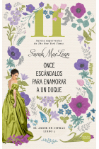 Once escándalos para enamorar a un duque: El amor en cifras. Libro 3