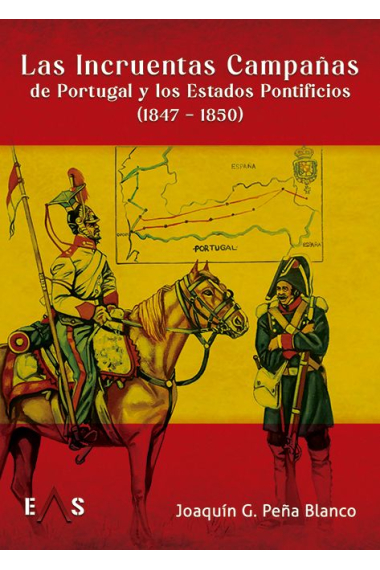 Las incruentas campañas de Portugal y los Estados Pontificios (1847 - 1850)