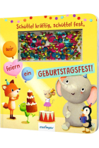 Schüttel-Pappe: Schüttel kräftig, schüttel fest, wir feiern ein Geburtstagsfest!