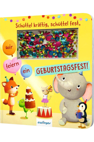 Schüttel-Pappe: Schüttel kräftig, schüttel fest, wir feiern ein Geburtstagsfest!