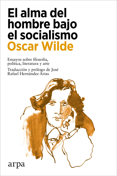 El alma del hombre bajo el socialismo: ensayos sobre filosofía, política, literatura y arte