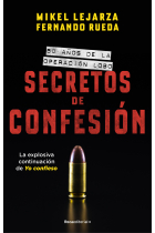 Secretos de confesión. 50 años de la operación Lobo