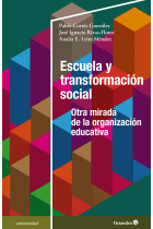 Escuela y transformación social. Otra mirada de la organización educativa