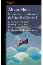 Empresas y tribulaciones de Maqroll el Gaviero I