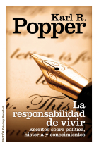 La responsabilidad de vivir: escritos sobre política, historia y conocimiento