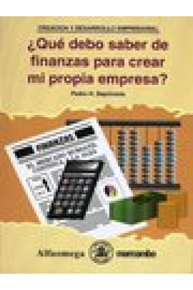 Qué debo saber de finanzas para crear mi propia empresa