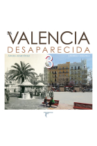 La Valencia desaparecida III