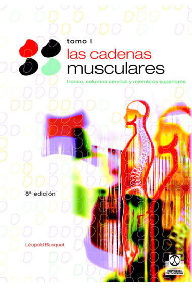 Las cadenas musculares, tomo I. Tronco y columna vertebral