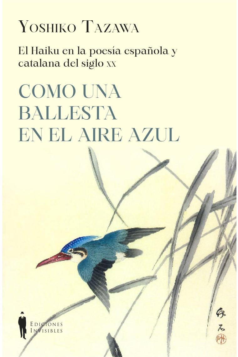 «Como una ballesta en el aire azul»: el haiku en la poesía española y catalana del siglo XX