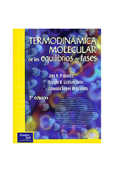 Termodinámica molecular de los equilibrios de fases.