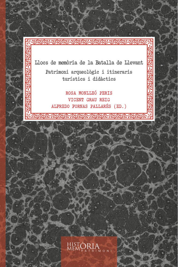 LLOCS DE MEMORIA DE LA BATALLA DE LLEVANT PATRIMONI ARQUEOL