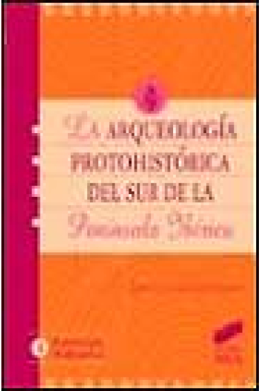 La arqueología protohistórica del sur de la Península Ibérica