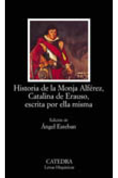 Historia de la Monja Alférez, Catalina de Erauso, escrita por ella misma