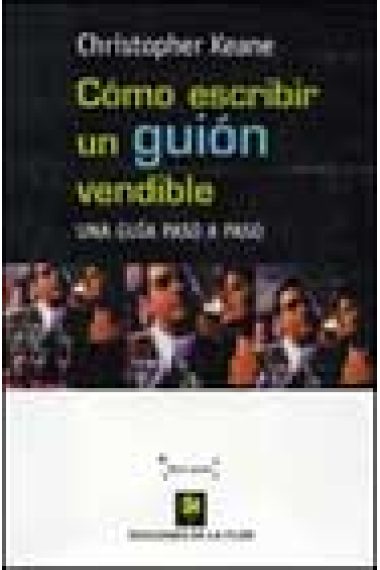 Cómo escribir un guión vendible. Una guía paso a paso