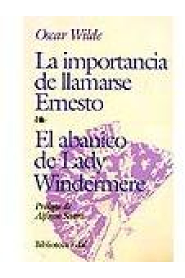 La importanci de llamarse Ernesto. El abanico de Lady Windermere