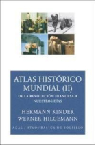 Atlas Histórico Mundial. Vol.2: De la Revolución Francesa a nuestros días