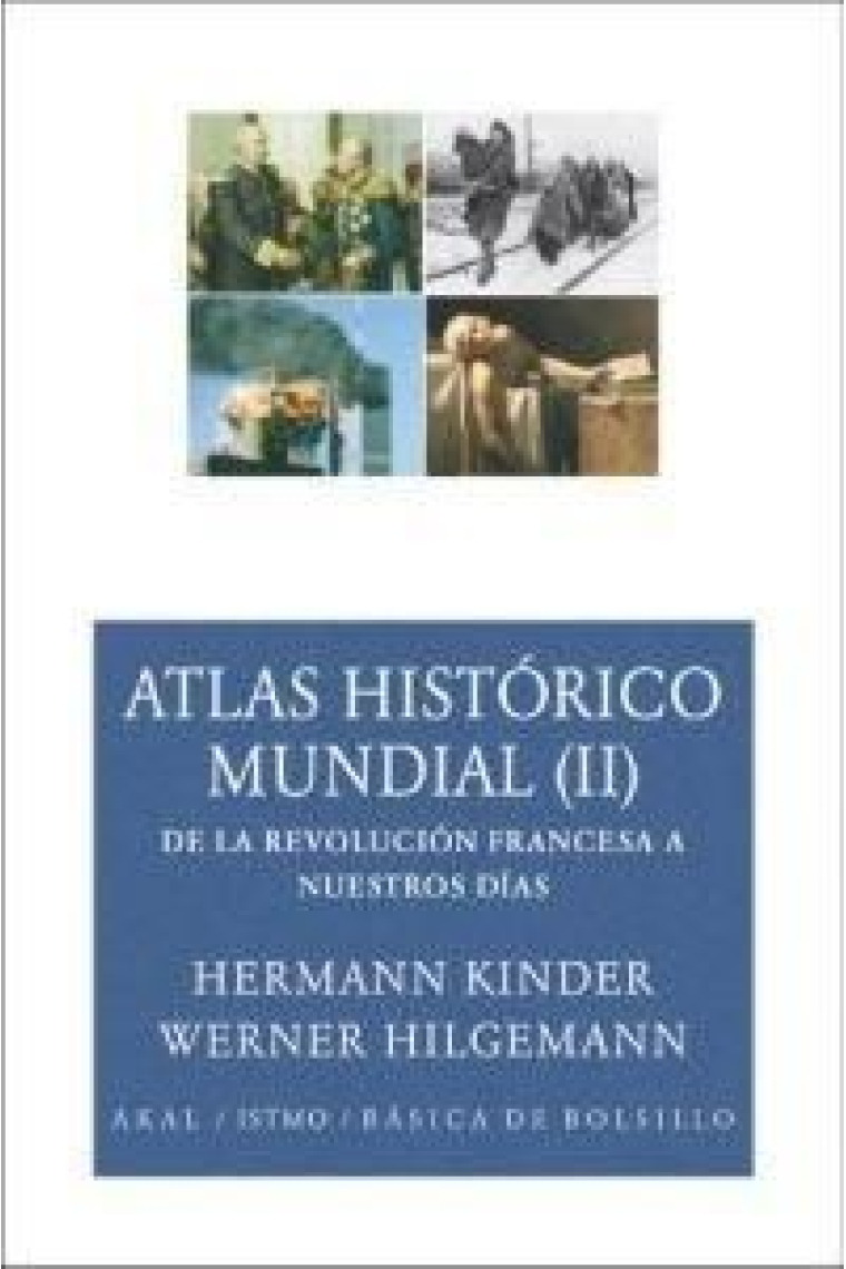 Atlas Histórico Mundial. Vol.2: De la Revolución Francesa a nuestros días