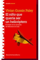 El niño que quería ser un helicóptero. El empleo de la narración de historias en el aula