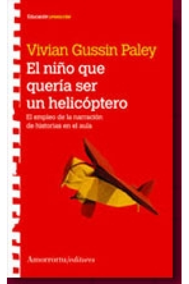 El niño que quería ser un helicóptero. El empleo de la narración de historias en el aula