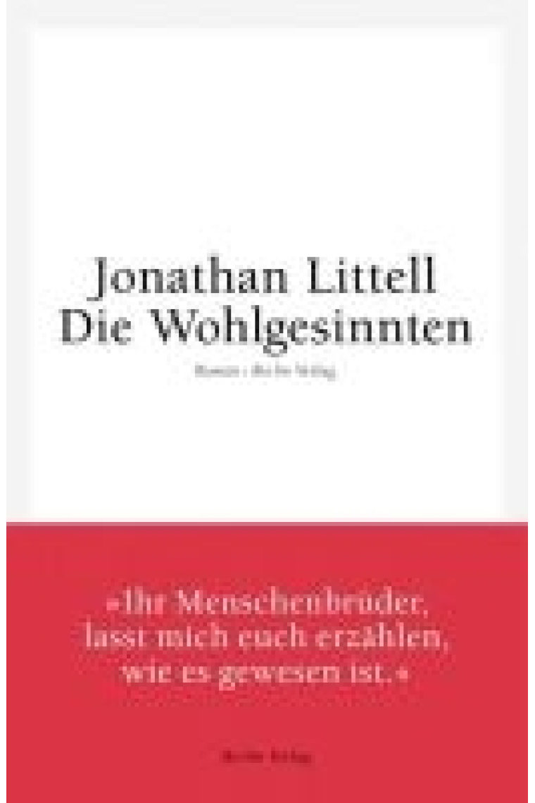 Die Wohlgesinnten (Ausgezeichnet mit dem Prix Goncourt 2008)