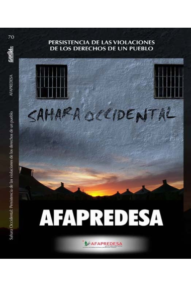 Sahara Occidental: Persistencia de las violaciones de los derechos de un pueblo