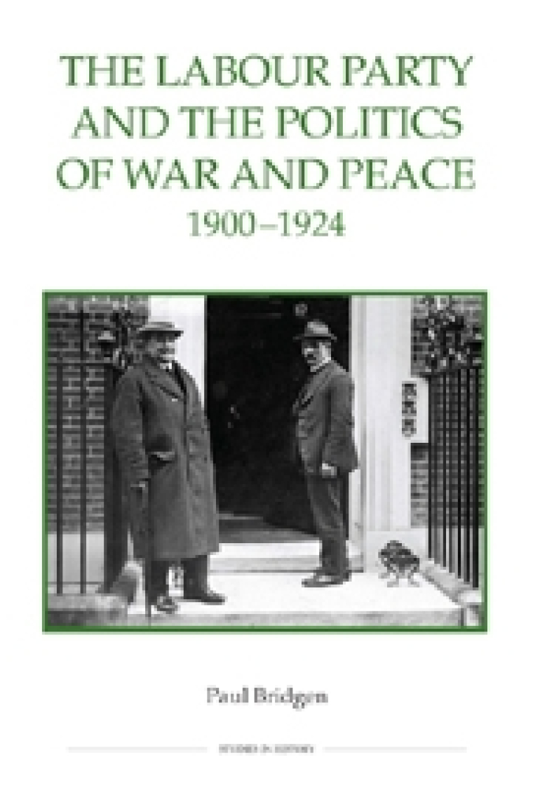 The Labour Party and the politics of war and peace, 1900-1924