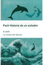 Pack. Historia de un soñador (el delfín / la música del silencio)