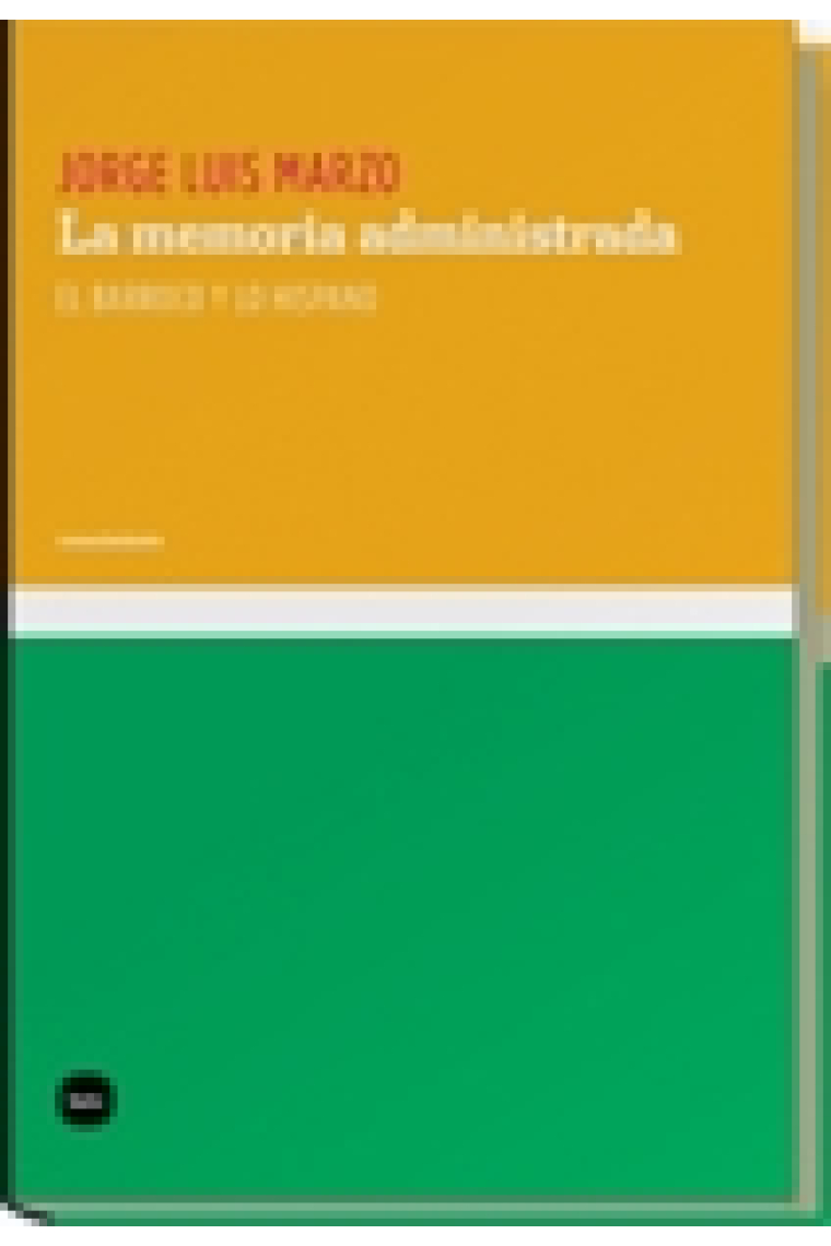 La memoria administrada. El barroco y lo hispano