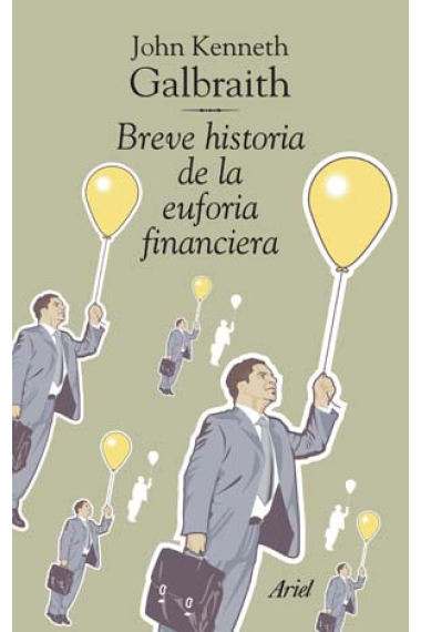 Breve historia de la euforia financiera