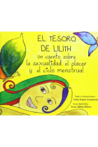 El tesoro de Lilith. Un cuento sobre la sexualidad, el placer y el ciclo menstrual (a partir de 5 años)