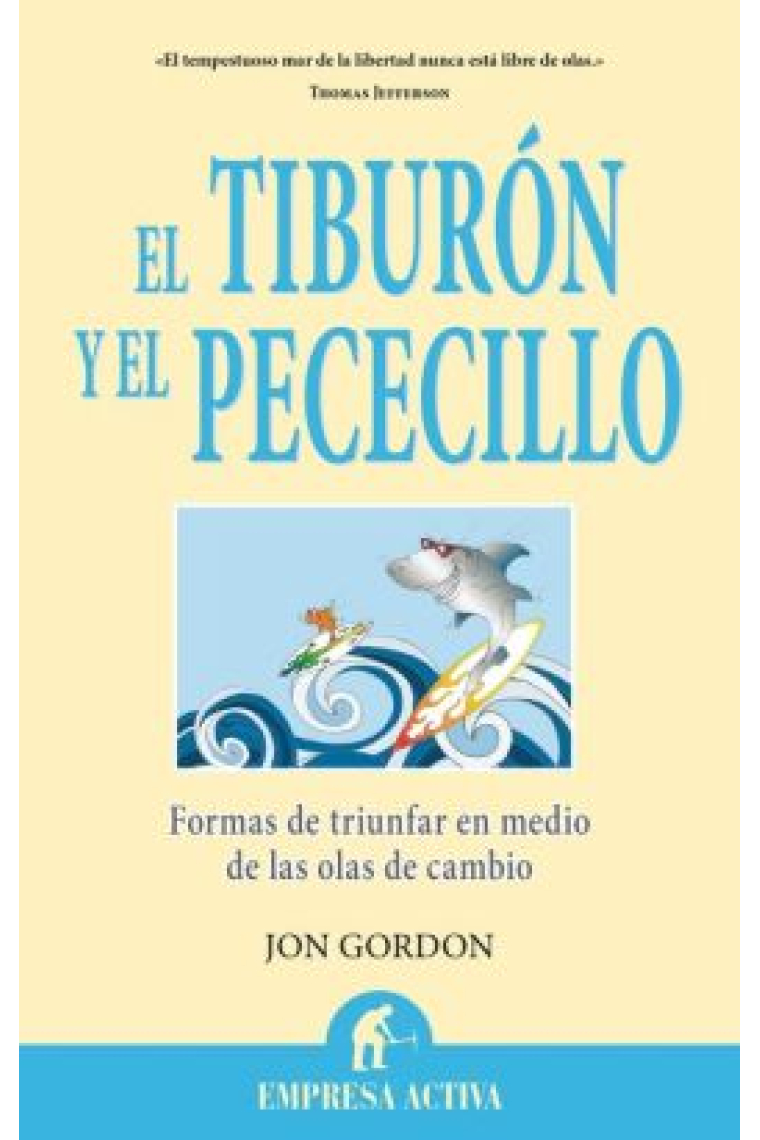 El tiburón y el pececillo. Formas de triunfar en medio de las olas de cambio