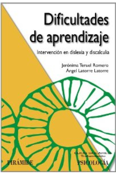 Dificultades de aprendizaje. Intervención en dislexia y discalculia